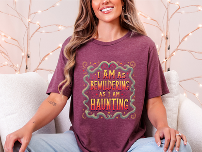 Hauntingly Bewildering T-Shirt