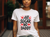 Cute All Sugar No Daddy Tee, Funny Coquette Graphic Tee