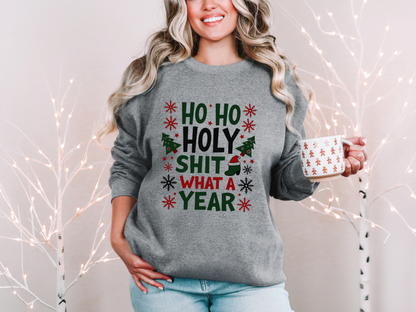 Sarcastic "Ho Ho Holy Sh*t" Christmas Sweatshirt