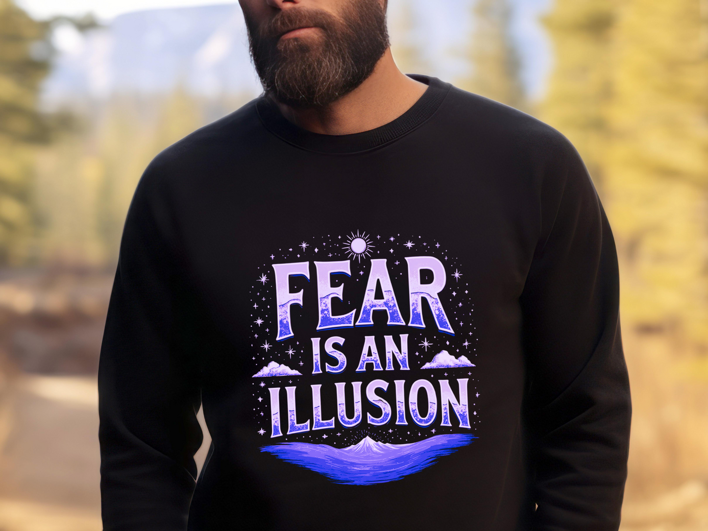 Fear Is An Illusion Crewneck Sweatshirt
