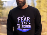 Fear Is An Illusion Crewneck Sweatshirt
