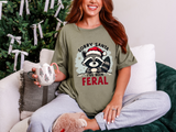 "Sorry Santa I've Been Feral" Raccoon Santa Tee