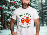Funny Christmas T-Shirt - "Balls Deep in Christmas Spirit" Sarcastic Tee