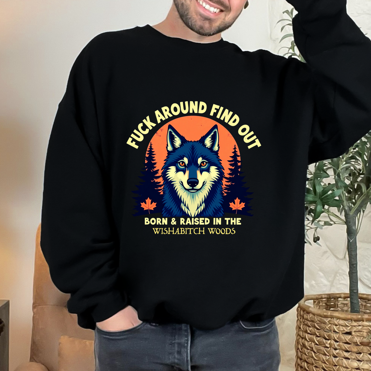 Sarcastic FAFO Wolf Statement Sweatshirt
