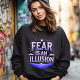 Fear Is An Illusion Crewneck Sweatshirt