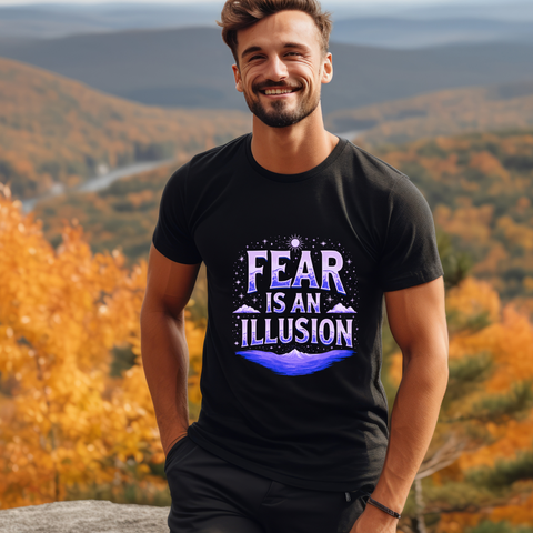 Fear Is An Illusion Unisex Tee