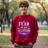 Fear Is An Illusion Crewneck Sweatshirt