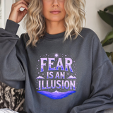 Fear Is An Illusion Crewneck Sweatshirt
