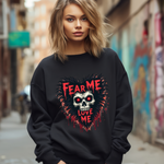 Gothic Horror Sweatshirt - Fear Me, Love Me Graphic Crewneck