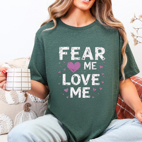 Fear Me, Love Me Cute Graphic Tee