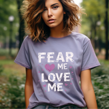 Fear Me, Love Me Cute Graphic Tee