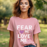 Fear Me, Love Me Cute Graphic Tee