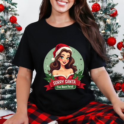 Sarcastic "Sorry Santa I've Been Feral" Pin Up Girl Christmas T-Shirt