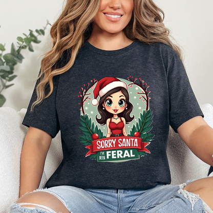 Sarcastic "Sorry Santa I've Been Feral" Coquette Pinup Holiday T-Shirt