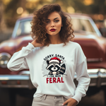 Funny Raccoon Christmas Sweatshirt, "Sorry Santa, I've Been Feral" Crewneck Sweater