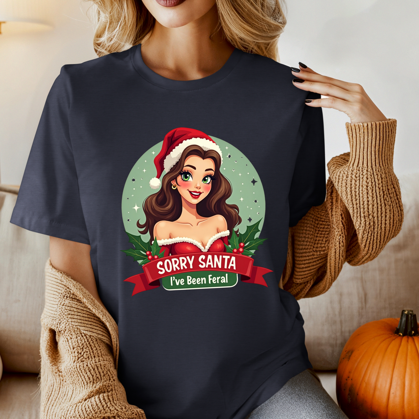 Sarcastic "Sorry Santa I've Been Feral" Pin Up Girl Christmas T-Shirt