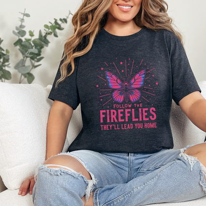 Follow the Fireflies Inspirational Tee