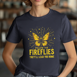 Follow the Fireflies Tee - Inspirational Butterfly T-Shirt