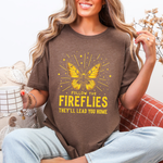 Follow the Fireflies Tee - Inspirational Butterfly T-Shirt