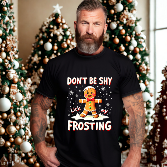 Sarcastic Don't Be Shy Lick My Frosting Gingerbread Man T-Shirt