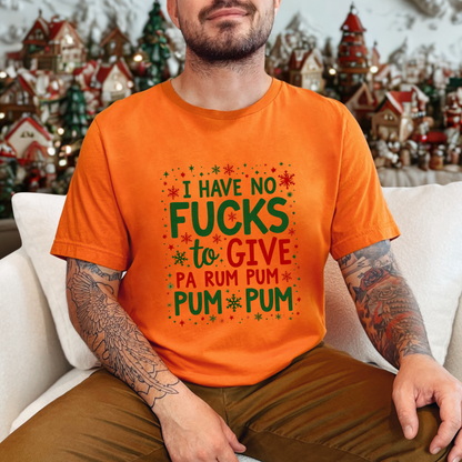 I Have No F*cks to Give Pa Rum Pa Pum Pum Funny Christmas T-Shirt