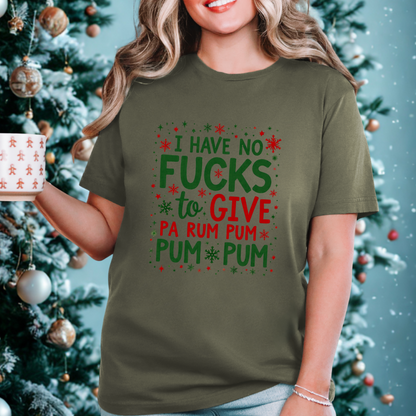I Have No F*cks to Give Pa Rum Pa Pum Pum Funny Christmas T-Shirt