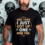 Motivational Gym Tee - Motivational Fitness Work Out Apparel