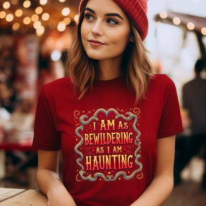 Hauntingly Bewildering T-Shirt