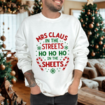 Mrs Claus in the Streets Ho Ho Ho In the Sheets Festive Funny Sweater