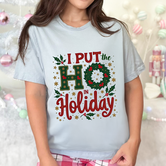 Sarcastic "I Put the Ho in Holiday" Christmas T-Shirt