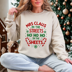 Mrs Claus in the Streets Ho Ho Ho In the Sheets Festive Funny Sweater