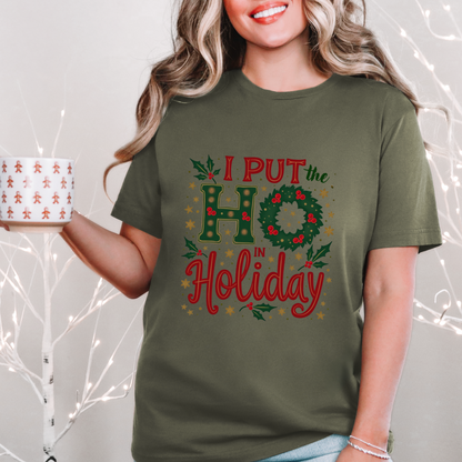 Sarcastic "I Put the Ho in Holiday" Christmas T-Shirt