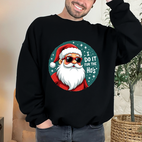 I Do It For The Ho's Sarcastic Christmas Sweater