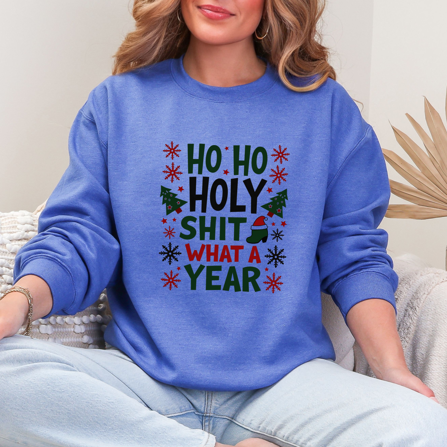Sarcastic "Ho Ho Holy Sh*t" Christmas Sweatshirt