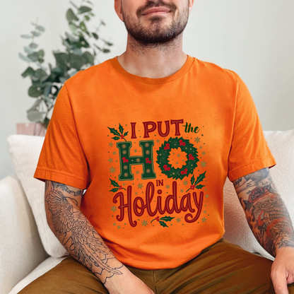 Sarcastic "I Put the Ho in Holiday" Christmas T-Shirt