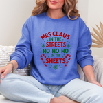 Mrs Claus in the Streets Ho Ho Ho In the Sheets Festive Funny Sweater