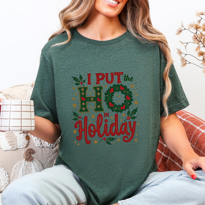 Sarcastic "I Put the Ho in Holiday" Christmas T-Shirt