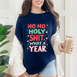 Funny Holiday Tee - Ho Ho Holy Sh*t What A Year T-Shirt