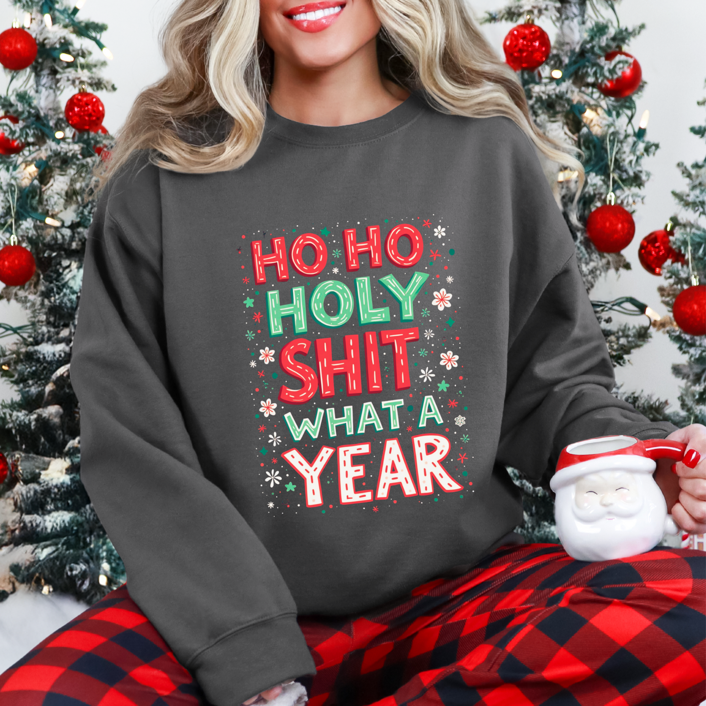 Sarcastic "Ho Ho Holy Sh*t What A Year" Christmas Sweater