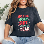 Funny Holiday Tee - Ho Ho Holy Sh*t What A Year T-Shirt