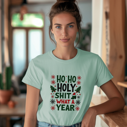 Funny "Ho Ho Ho Holy Sh*t What a Year" Christmas Tee