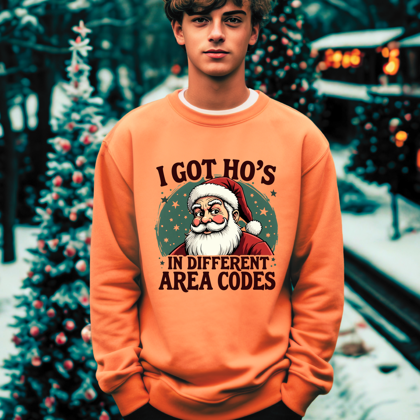 Sarcastic I Got Ho's In Different Area Codes Funny Santa Sweatshirt
