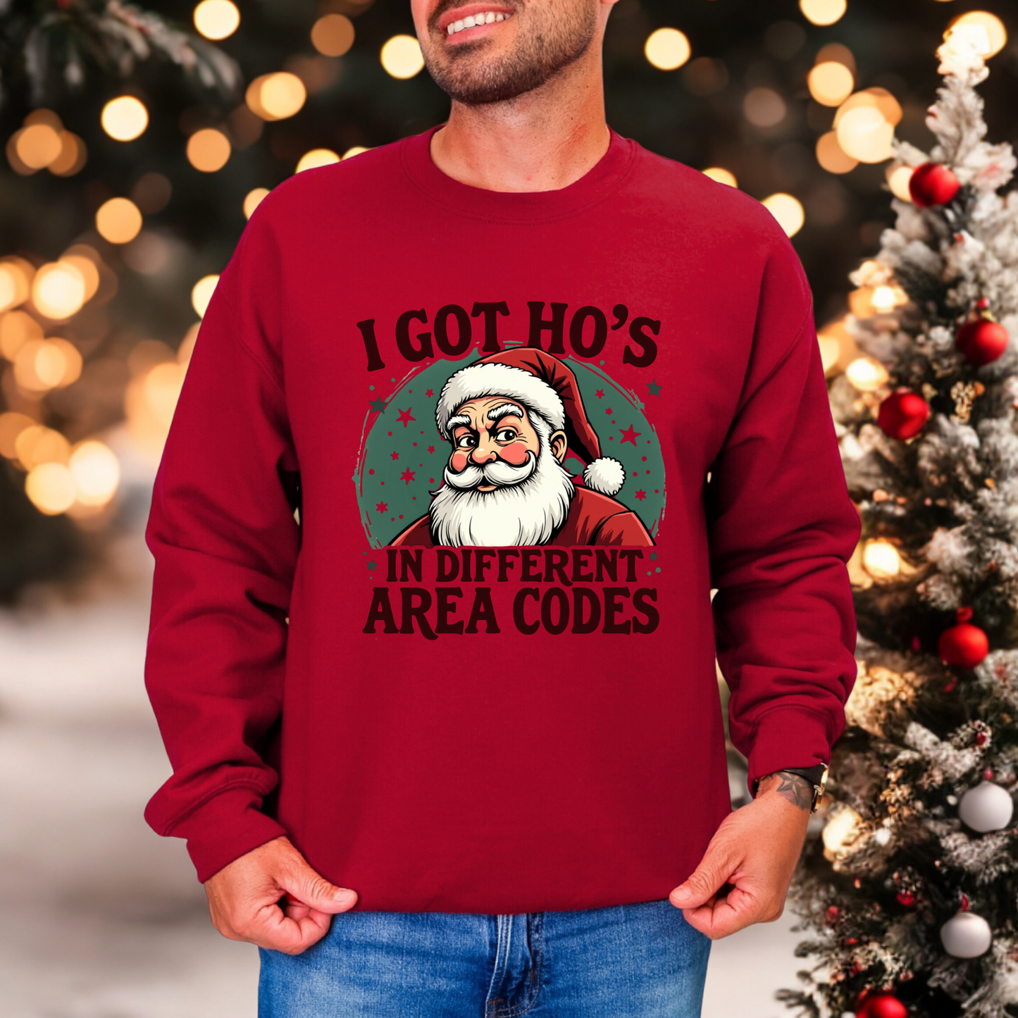 Sarcastic I Got Ho's In Different Area Codes Funny Santa Sweatshirt