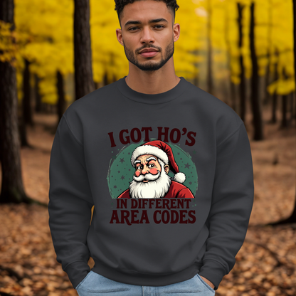 Sarcastic I Got Ho's In Different Area Codes Funny Santa Sweatshirt