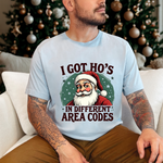 Sarcastic Santa Tee - "I Got Ho's In Different Area Codes" Funny Christmas T-Shirt