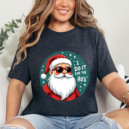 Sarcastic "I Do It For The Ho's" Christmas T-Shirt
