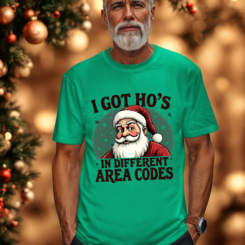Sarcastic Santa Tee - "I Got Ho's In Different Area Codes" Funny Christmas T-Shirt