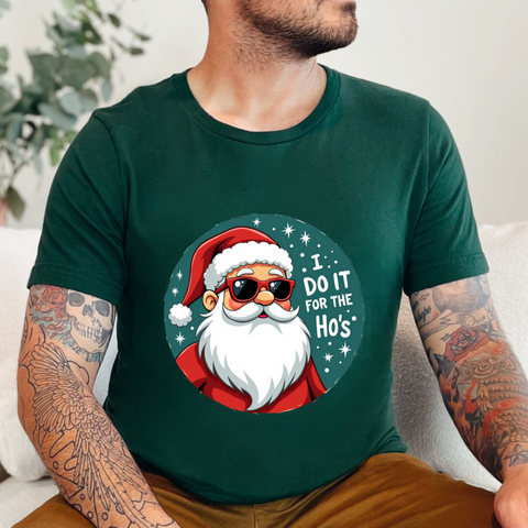 Sarcastic Santa T-Shirt, "I Do It For The Ho's" Christmas Tee,