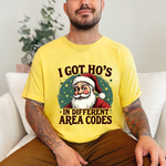Sarcastic Santa Tee - "I Got Ho's In Different Area Codes" Funny Christmas T-Shirt