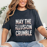 May the Illusion Crumble Unisex Tee
